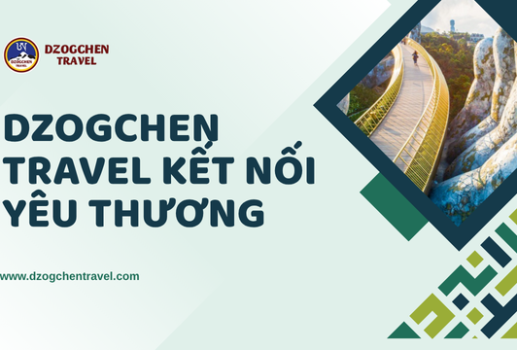 Dzogchen Travel kết nối yêu thương