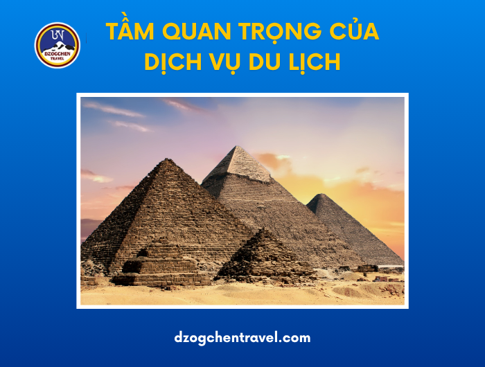 Tầm Quan Trọng Của Dịch Vụ Du Lịch tại dzogchen