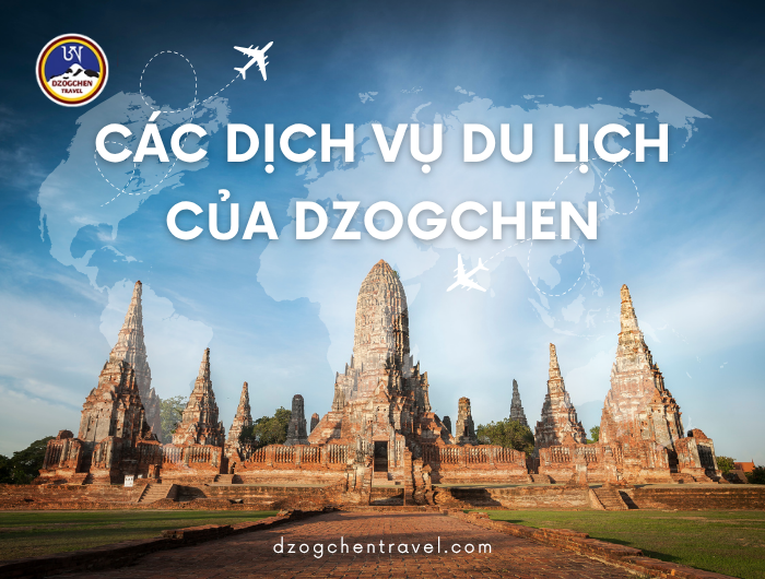 Các Dịch Vụ Du Lịch Của Dzogchen tại dzogchen