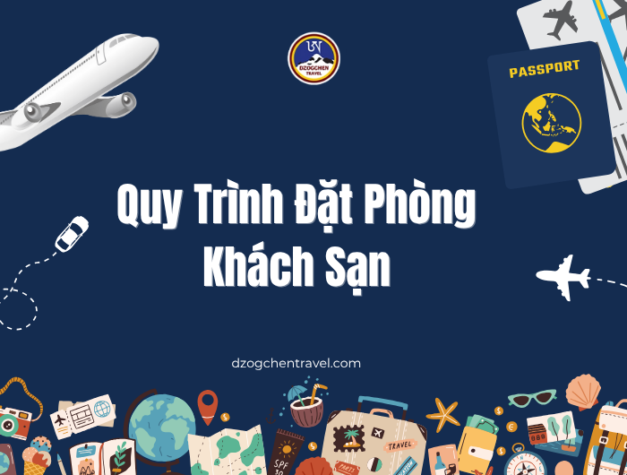 Quy Trình Đặt Phòng Khách Sạn Tại Đại Toàn Thiện Dzogchen