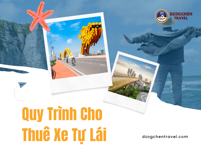 Quy Trình Cho Thuê Xe Tự Lái Tại Đại Toàn Thiện Dzogchen