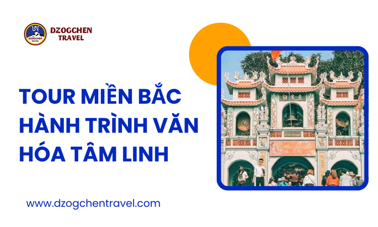 Tour miền Bắc tại dzogchen